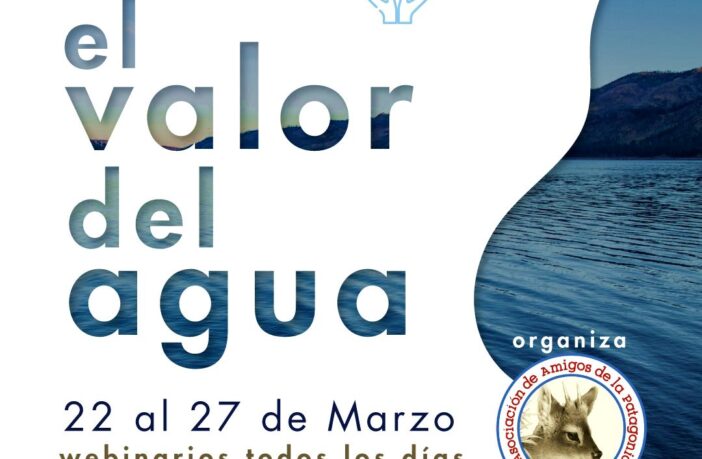 Comenzó la Semana Mundial del Agua organizada por la Asociación de Amigos de la Patagonia
